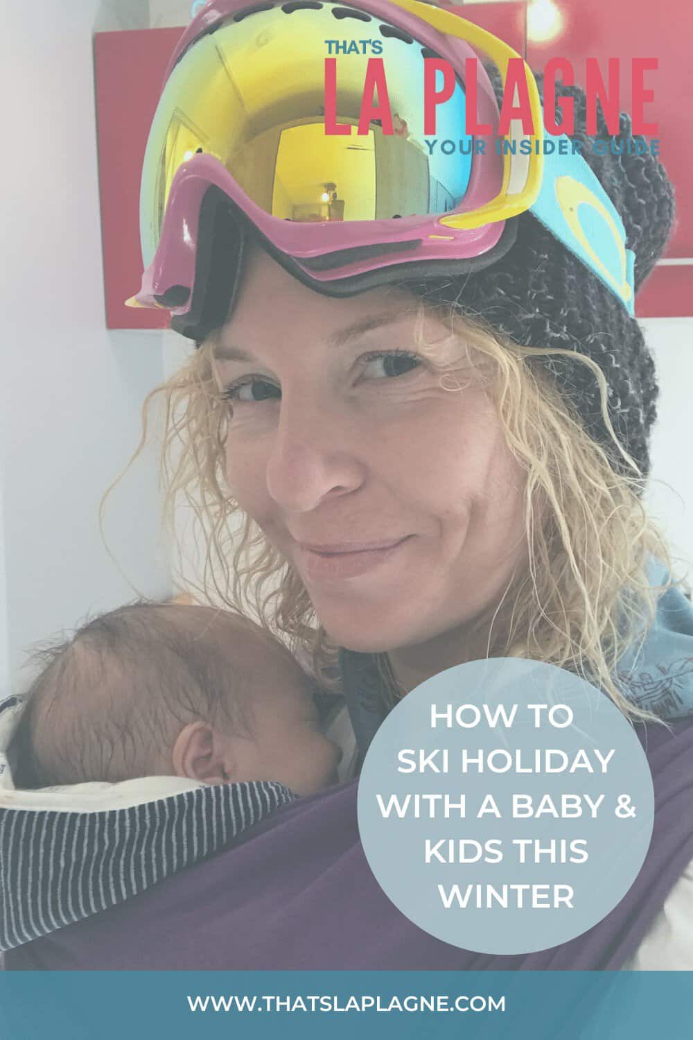 Ski holidays with kids and babies