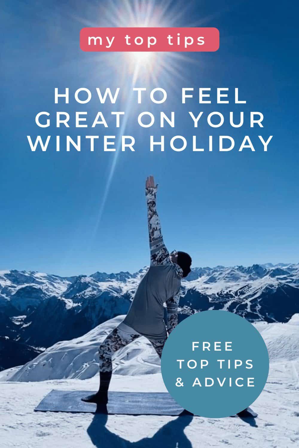 How to feel great on your next ski holiday