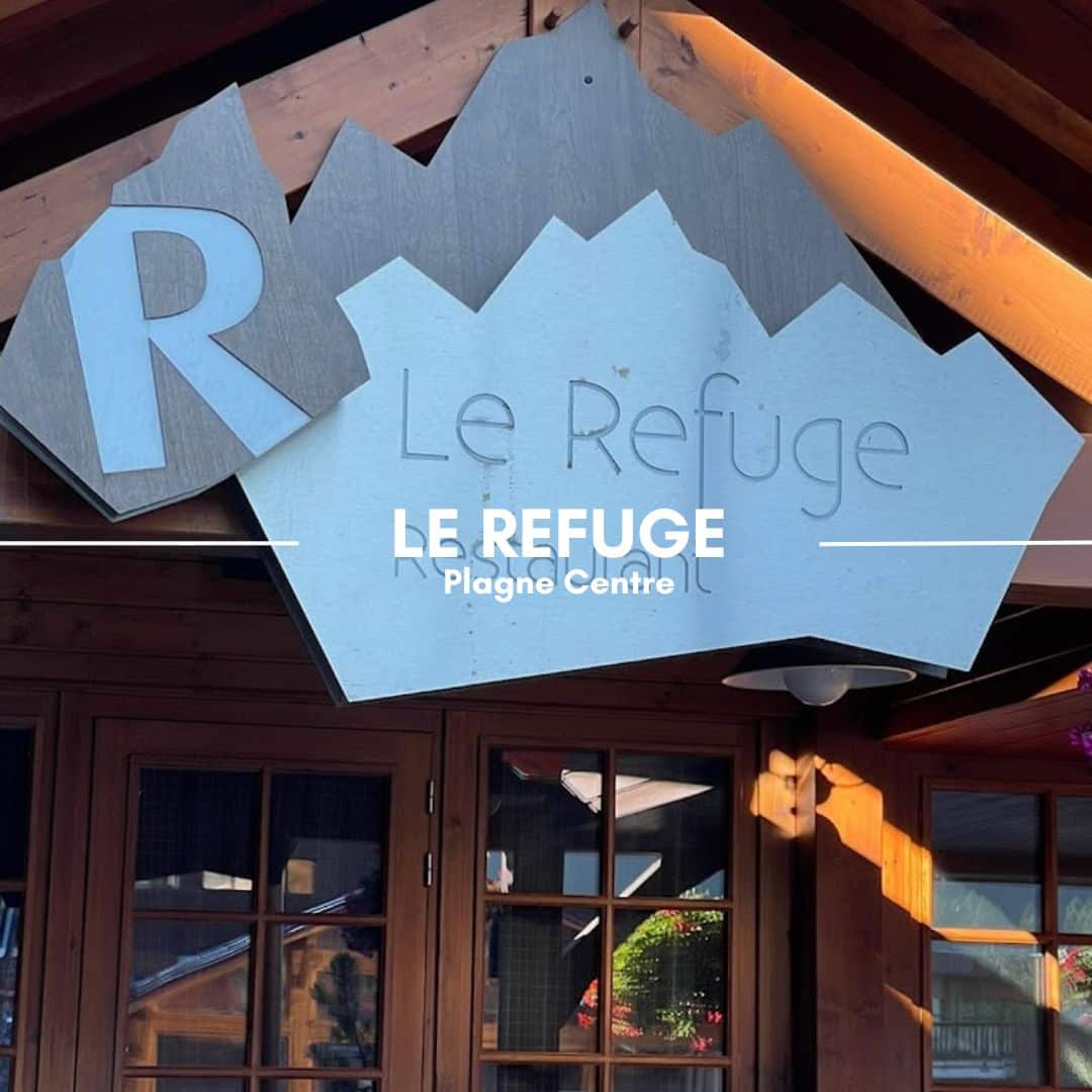 Le Refuge Restaurant La Plagne Centre