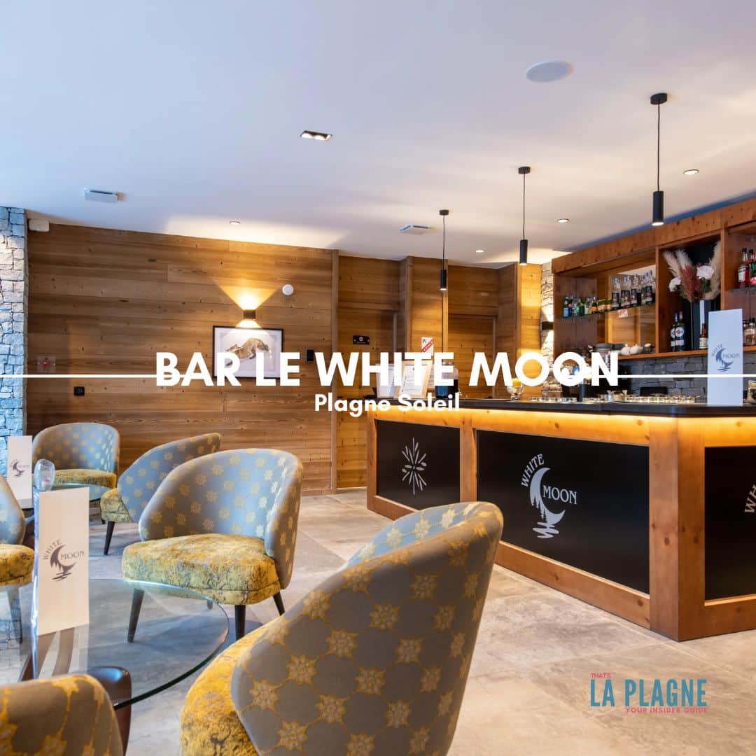 La Plagne bars and après ski directory Le White Moon Bar