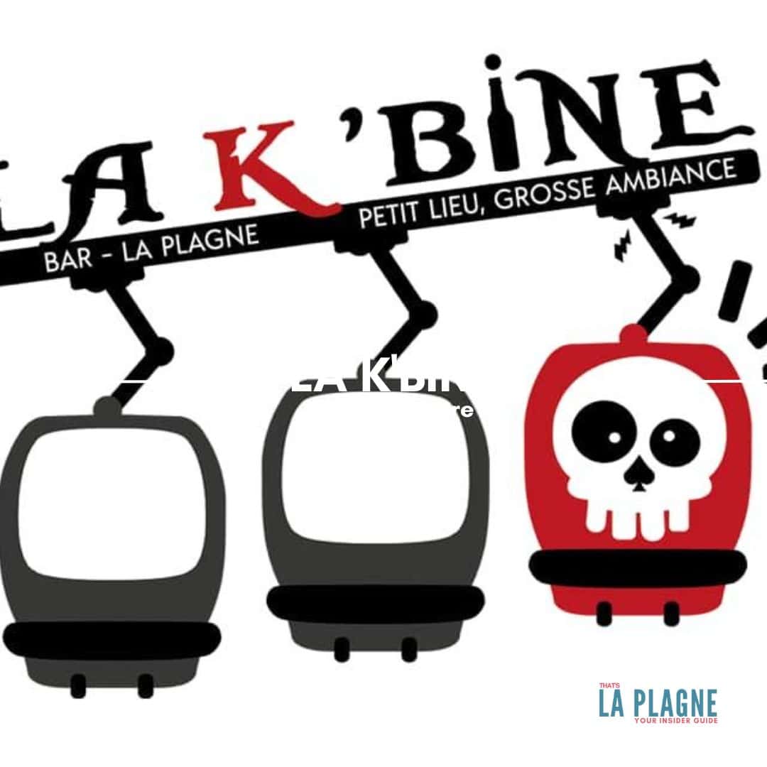 La Plagne bars and après ski directory La K'Bine Bar