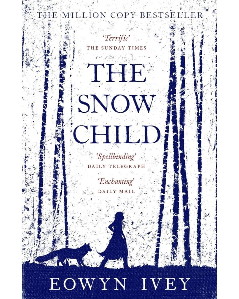 Cover of The Snow Child by Eowyn Ivey, showing a blue-toned illustration of a young girl walking through a wintry birch forest accompanied by a fox, with a textured, snowy background and silhouette-style art.
