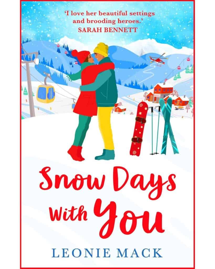 Book cover for Snow Days With You by Leonie Mack, featuring a couple in colorful winter clothing embracing on a snowy slope, surrounded by ski gear, a gondola lift, and a charming ski resort under a crisp blue sky.