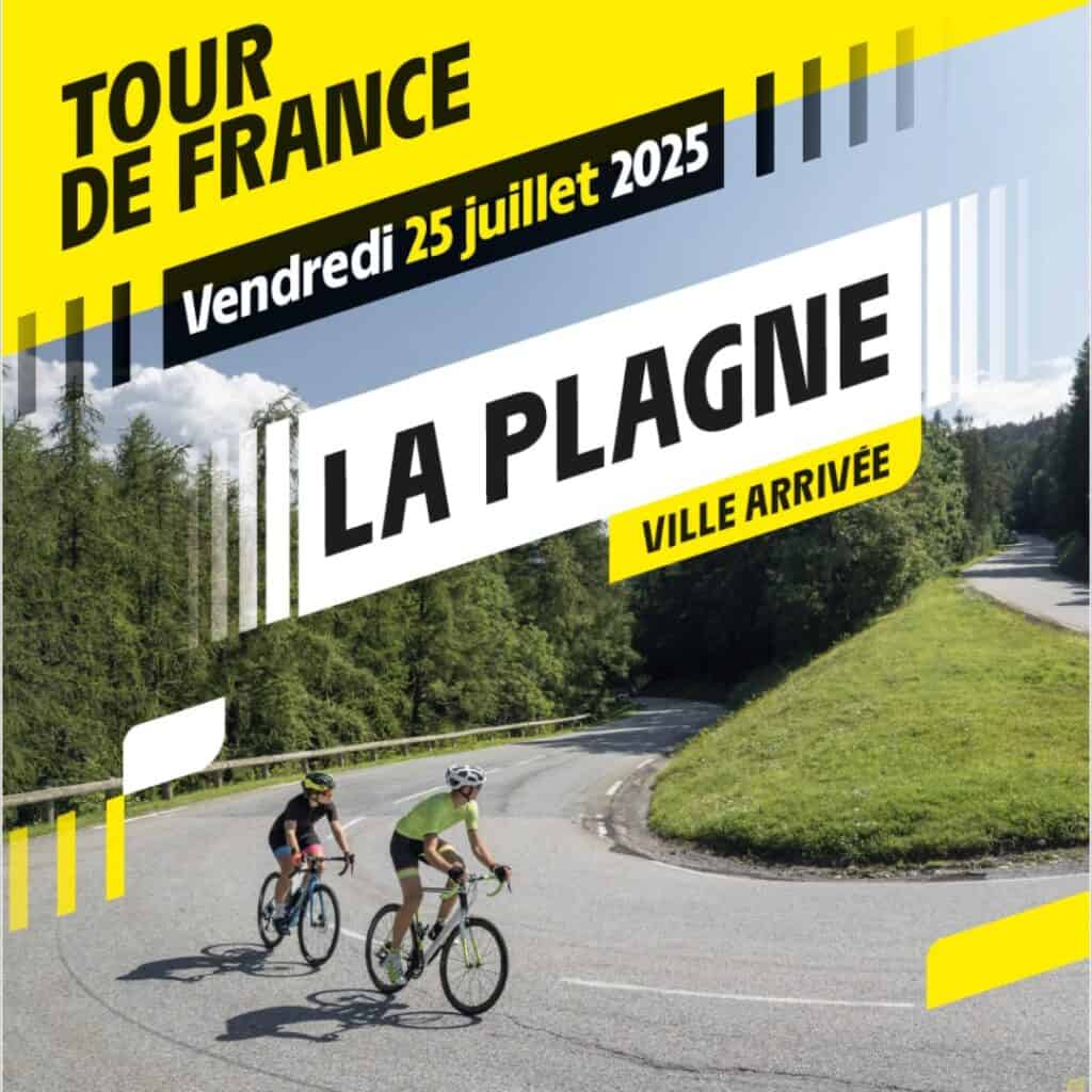 Two cyclists ride up a forested mountain switchback under a sunny sky, promoting La Plagne as a stage finish for the Tour de France. Bold text highlights the arrival date—Friday, July 25, 2025—with “La Plagne, Ville Arrivée” prominently displayed, capturing the anticipation of this alpine finish in the world’s most famous cycling race.